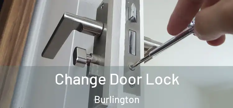  Change Door Lock Burlington